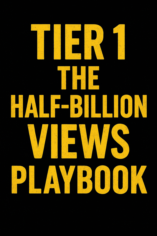PRE-ORDER Tier 1: The Half-Billion View Playbook | (Digital Download — PDF)