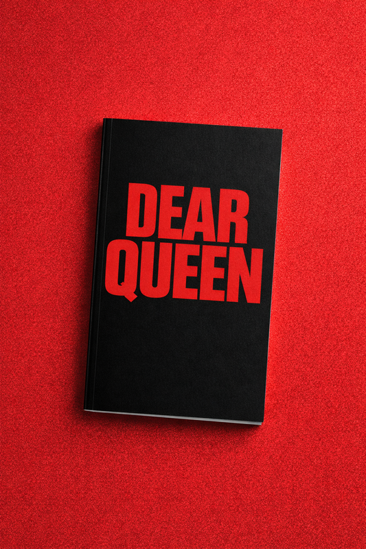 PRE ORDER - DEAR QUEEN - LIMITED TO 100 COPIES - NO RESTOCK