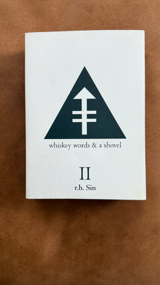 WHISKEY WORDS AND A SHOVEL VOLUME II