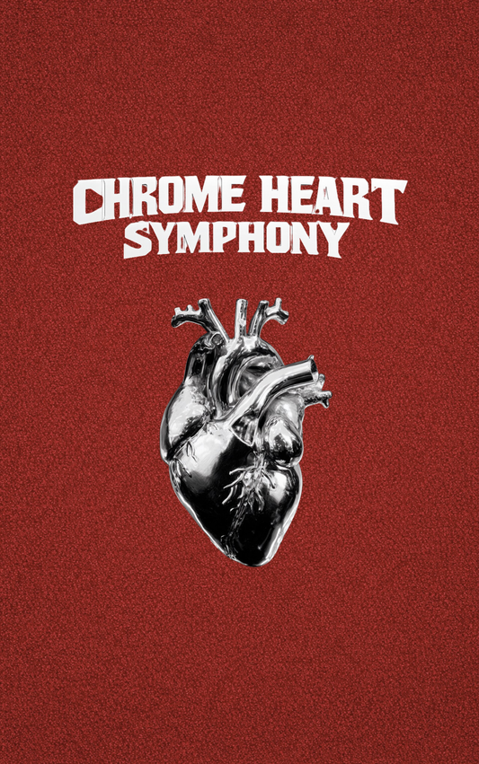 PRE ORDER - CHROME HEART SYMPHONY