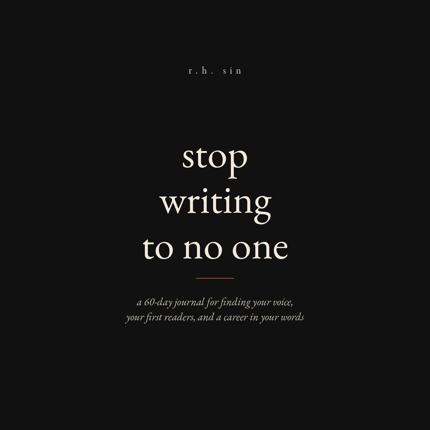stop writing to no one.